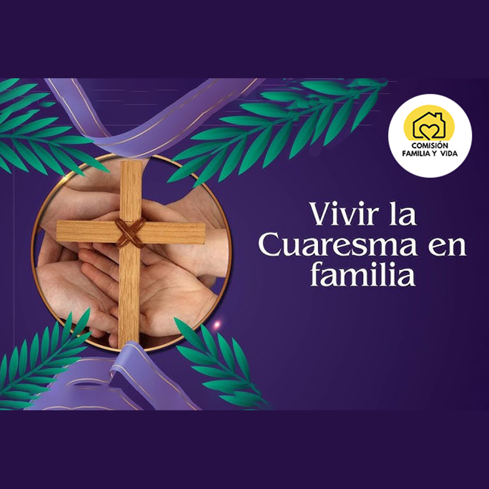 El Papa Francisco nos brinda 5 claves para vivir esta cuaresma en familia